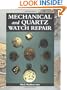 Mechanical and Quartz Watch Repair