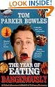 The Year Of Eating Dangerously: A Global Adventure in Search of Culinary Extremes