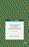 The British Olympic Association : a history