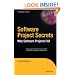 Software Project Secrets: Why Software Projects Fail (Expert's Voice)