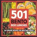501 Bento Lunches: 501 Unique Recipes for Brilliant Bento