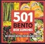 501 Bento Lunches: 501 Unique Recipes for Brilliant Bento