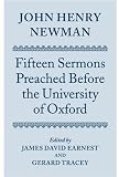 John Henry Newman: Fifteen Sermons Preached Before the University of Oxford