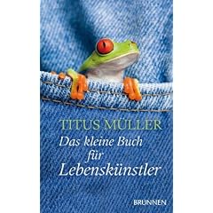 Das kleine Buch f�r Lebensk�nstler