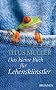 Das kleine Buch f�r Lebensk�nstler