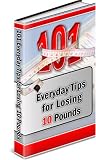 101 Everyday Tips for Losing 10 Pounds