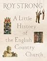 A Little History of the English Country Church