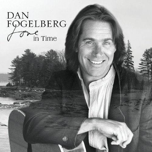 Dan Fogelberg - Love in Time - Zortam Music