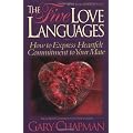 Five Love Languages: How to Express Heartfelt Commitment to Your Mate