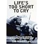 Life's Too Short to Cry: The Compelling Memoir of a Battle of Britain Ace