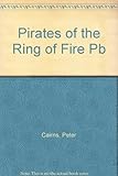 Pirates of the ring of fire