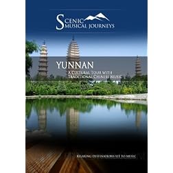 Naxos Scenic Musical Journeys Yunnan A Cultural Tour with Traditional Chinese Music