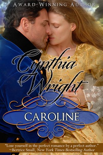 Caroline (The Beauvisage Novels, Book 1) by Cynthia Wright