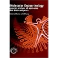 Molecular Endocrinology: Genetic Analysis of Hormones and their Receptors (Human Molecular... by  G. Rumsby