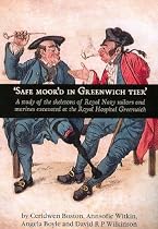 Safe Moor'd in Greenwich Tier: A Study of the Skeletons of Royal Navy Sailors and Marines Excavated at the Royal Hospital Greenwich (Oxford Archaeology Monograph)