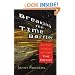 Breaking the Time Barrier: The Race to Build the First Time Machine