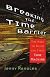Breaking the Time Barrier: The Race to Build the First Time Machine