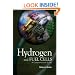 Hydrogen and Fuel Cells: A Comprehensive Guide
