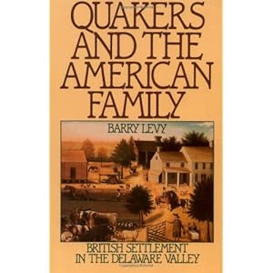 Quakers and the American Family: British Settlement in the Delaware Valley