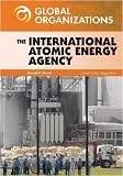 The International Atomic Energy Agency (Global Organizations)