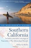 Explorer's Guide Southern California: Includes Extensive Coverage of Yosemite & The Disneyland Resort (Explorer's Complete)