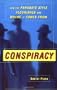 Conspiracy: How the Paranoid Style Flourishes and Where It Comes From