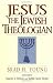 Jesus the Jewish Theologian