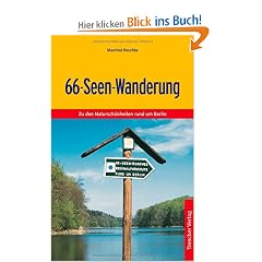 Die 66-Seen Wanderung: Zu den Natursch�nheiten rund um Berlin