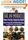 The pH Miracle: Balance Your Diet, Reclaim Your Health