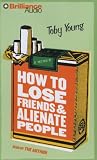 Review Brilliance Audio on CD  / How to Lose Friends and Alienate People