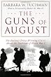 The Guns of August: The Pulitzer Prize-Winning Classic About the Outbreak of World War I