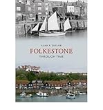 Folkestone through time