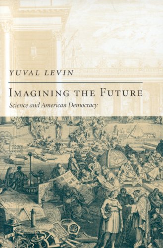 Imagining the Future: Science and American Democracy (New Atlantis Books) under Political Doctrines in The Books Store