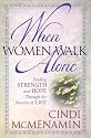 When Women Walk Alone: Finding Strength and Hope Through the Seasons of Life