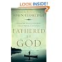 Fathered by God: Learning What Your Dad Could Never Teach You