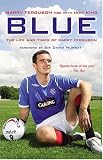 Blue: The Life and Times of Barry Ferguson