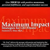Maximum Impact: Strategies for Life Fitness | [Frederick Elias]