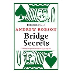 The Times: Bridge Secrets: The Expert's Guide to Improving Your Game