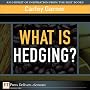 What Is Hedging?