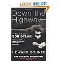 Down The Highway: The Life Of Bob Dylan