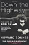 Down The Highway: The Life Of Bob Dylan