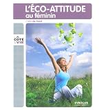 L'�co-attitude au f�mininpar Carla de Haut