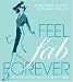 Feel Fab Forever
