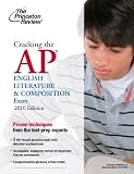 Cracking the AP English Literature & Composition Exam, 2010 Edition (College Test Preparation)