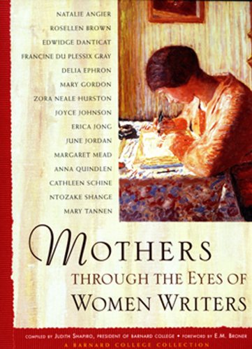 Mothers Through the Eyes of Women Writers: A Barnard College Collection