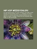 Hip Hop M Zisyenleri: Hip Hop Ark C Lar , Ice Cube, Pharrell Williams, Chris Brown, Busta Rhymes, Eazy-E, T.I., Kardinal Offishall, Ashanti