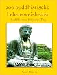 200 buddhistische Lebensweisheiten * Buddhismus f�r jeden Tag