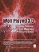 Well Played 3.0: Video Games, Value and Meaning