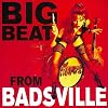 Big Beat From Badsville (+ 4 Bonus)