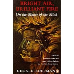 BRIGHT AIR, BRILLIANT FIRE: ON THE MATTER OF THE MIND (PENGUIN SCIENCE)